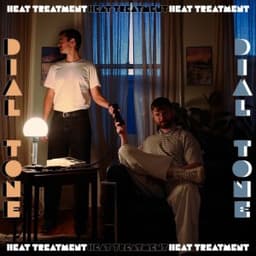 Dial Tone - Heat Treatment